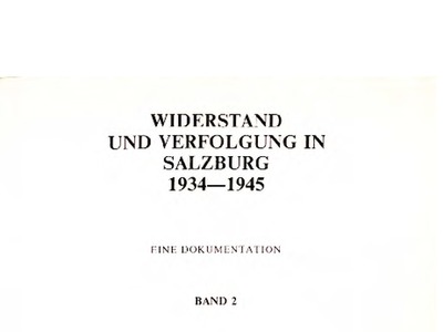 Datei-Vorschaubild - Mitterrutzner-Christa Ungar-Gerhard_Widerstand-und-Verfolgung-in-Salzburg_1982.pdf