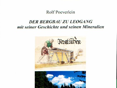 Datei-Vorschaubild - Poeverlein-Rolf_Der-Bergbau-zu-Leogang Geschichte Mineralien Inhaltsverzeichnis_2015.pdf