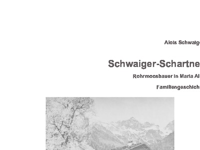 Datei-Vorschaubild - 1995 2019 Schwaiger Schartner Familiengeschichte.pdf