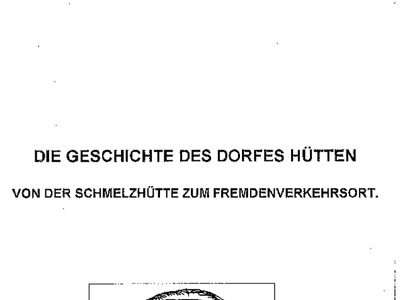 Datei-Vorschaubild - Huber-Liselotte_Die-Geschichte-des-Dorfes-Hütten_1997.pdf
